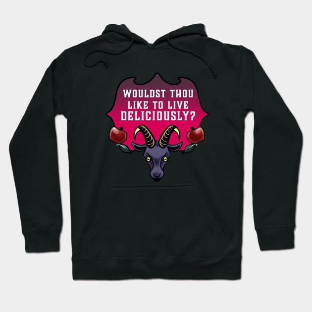 Wouldst thou like to live deliciously? Hoodie by swinku